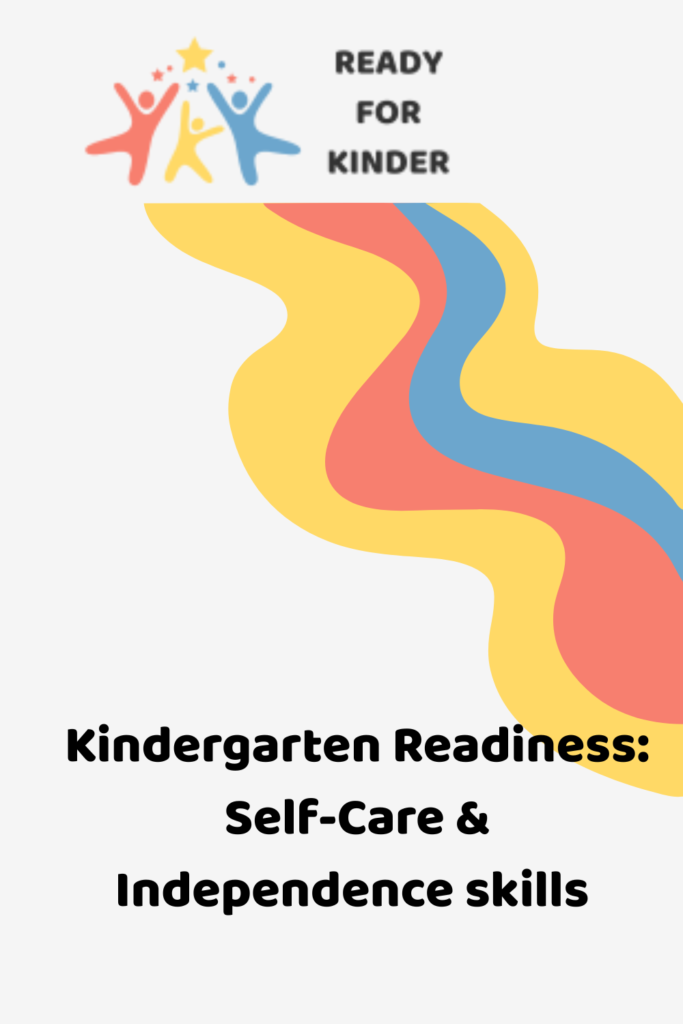 Pinterest Pin with decorative images and word Kindergarten Readiness: Self Care & Independence Skills