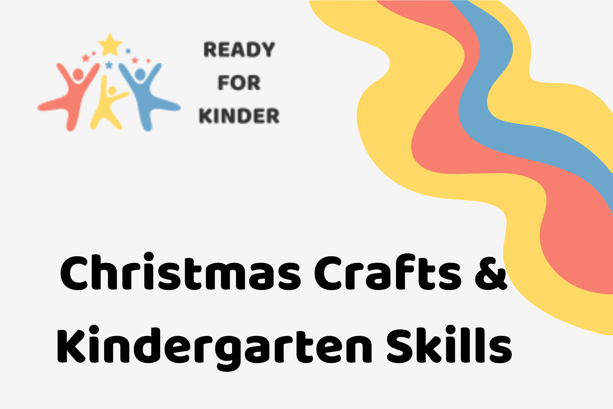 Ready for Kinder newsletter - Christmas Gifts and Kindergarten Skills with decorative elements