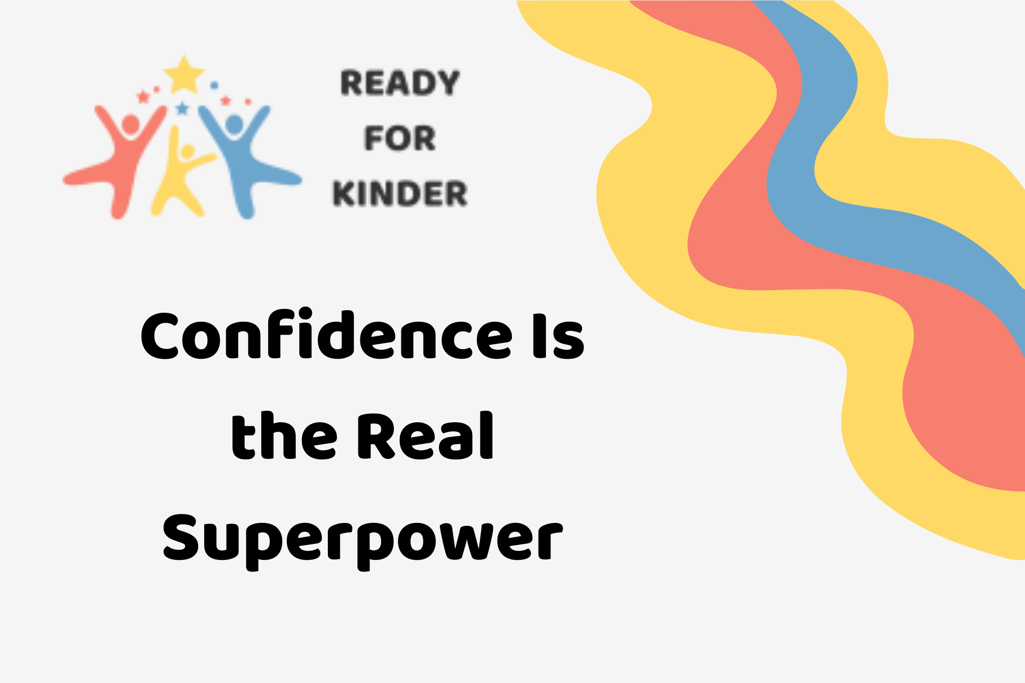 Ready for Kinder - Confidence is the Real Superpower with decorative elements