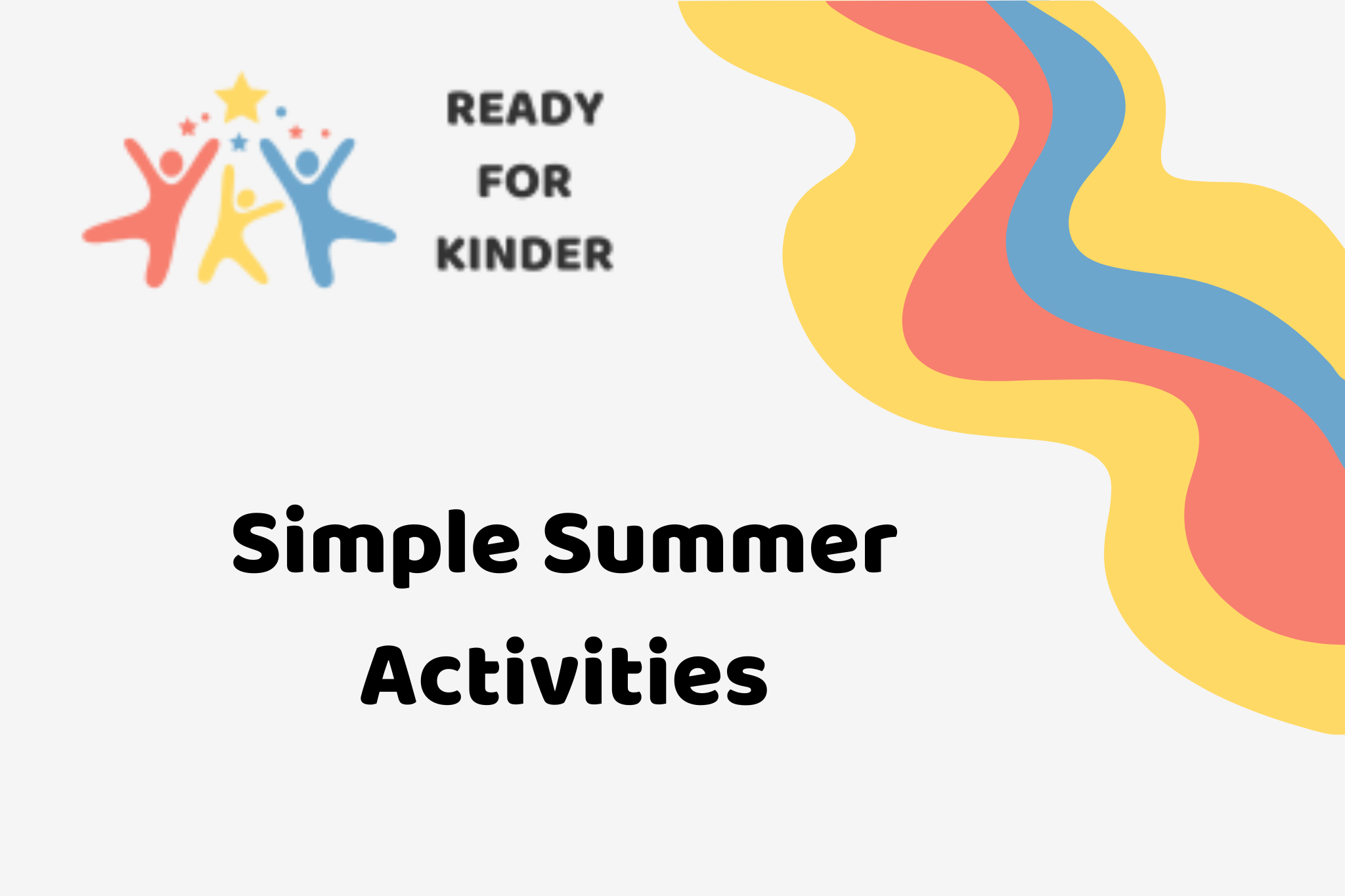 Ready for Kinder Simple Summer Activities with decorativec elements